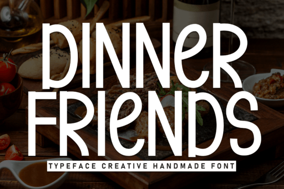 Dinner Friends: A Whimsical Display Font for Makers